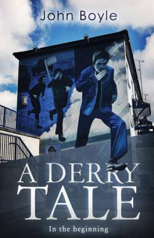 Könyv A Derry Tale: In the beginning John Boyle