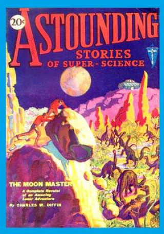 Kniha Astounding Stories of Super-Science, Vol. 2, No. 3 (June, 1930) (Volume 2) Charles W Diffin