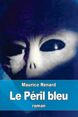 Carte Le Péril bleu Maurice Renard