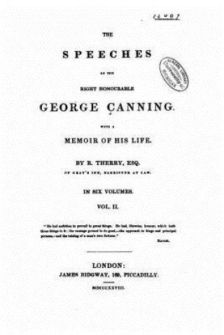 Kniha The speeches of the Right Honourable George Canning - Vol. II George Canning