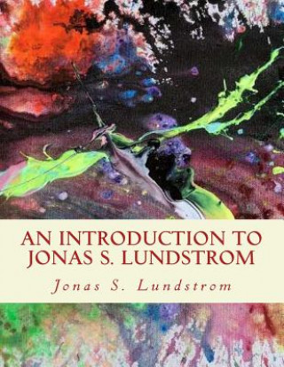 Книга An Introduction to Jonas S. Lundstrom Jonas S Lundstrom