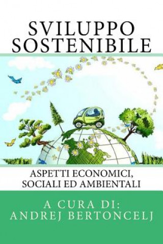 Carte Sviluppo Sostenibile: Aspetti economici, sociali ed ambientali Andrej Bertoncelj