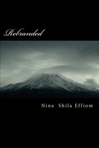 Knjiga Rebranded Nina Shila Effiom