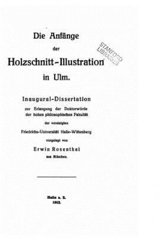 Kniha Die Anfänge Der Holzschnittillustration in Ulm Erwin Rosenthal