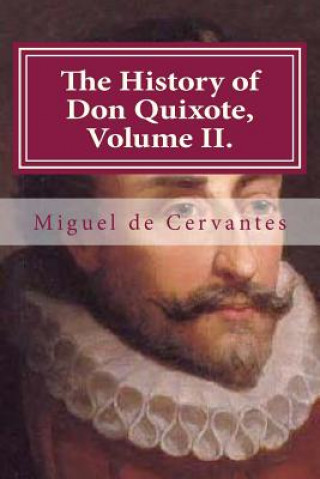 Kniha The History of Don Quixote, Volume II. Miguel de Cervantes