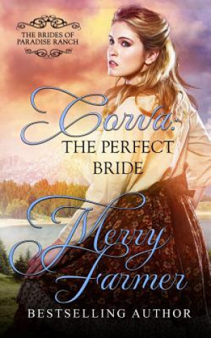 Könyv Corva: The Perfect Bride Merry Farmer