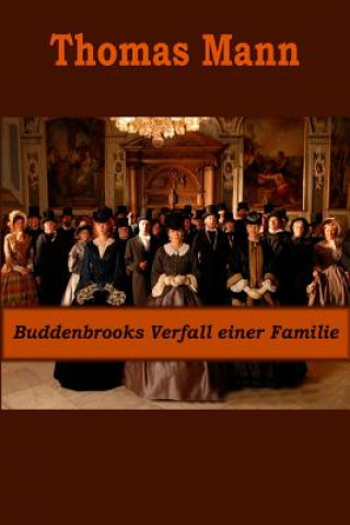 Kniha Buddenbrooks Verfall einer Familie Thomas Mann