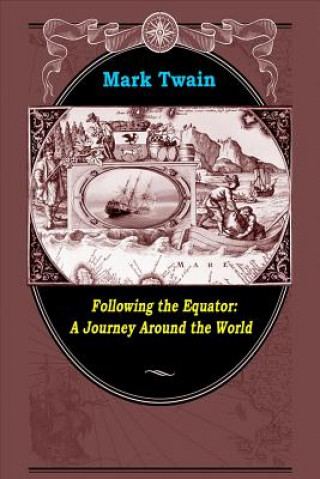 Knjiga Following the Equator: A Journey Around the World Mark Twain