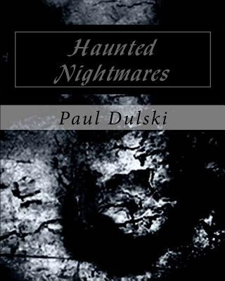 Book Haunted Nightmares Paul Dulski