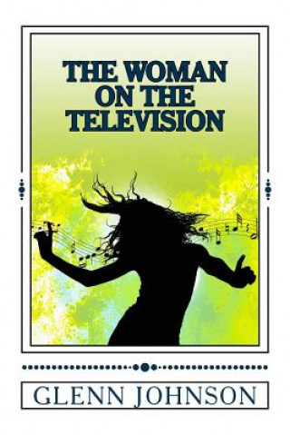 Kniha The Woman On The Television Glenn Johnson