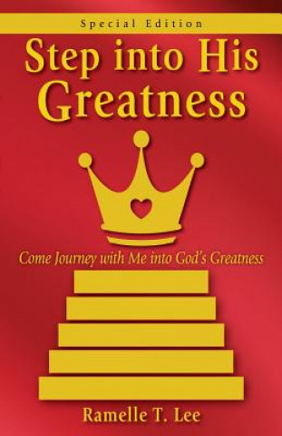 Книга Step Into His Greatness Ramelle T Lee