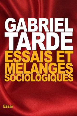Kniha Essais et mélanges sociologiques Gabriel Tarde