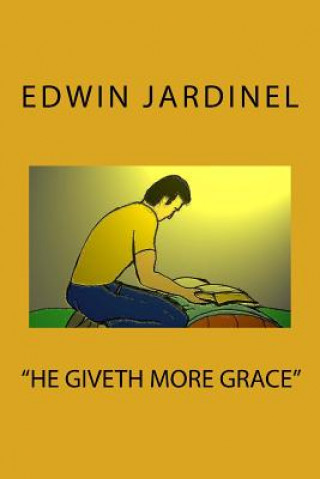 Carte He giveth more grace Edwin Jardinel