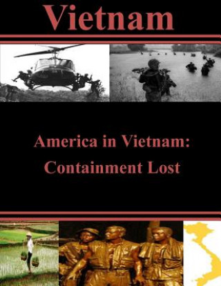 Buch America in Vietnam: Containment Lost U S Army War College