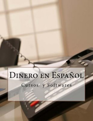 Könyv Dinero en Espa?ol: Cursos y Softwares M Yojanan Ben Peretz y