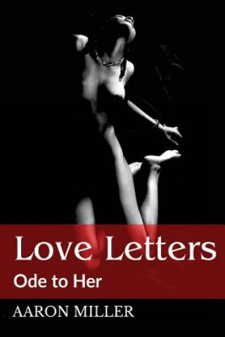 Kniha Love Letters: Ode to Her Aaron Miller