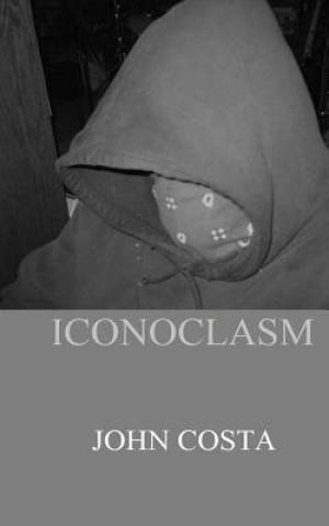 Kniha Iconoclasm John Brian Costa