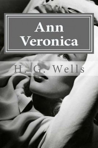 Kniha Ann Veronica H G Wells