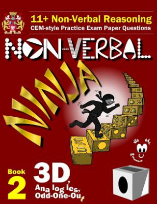 Kniha 11+ Non Verbal Reasoning: The Non-Verbal Ninja Training Course. Book 2: 3D, Analogies and Odd-One-Out: CEM-style Practice Exam Paper Questions w Eureka! Eleven Plus Exams