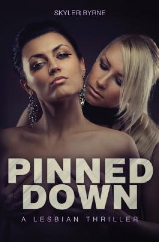 Carte Pinned Down - A Lesbian Thriller Skyler Byrne
