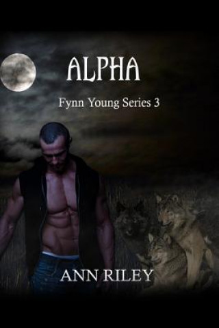 Könyv A Fynn Young Series 3: Alpha Ann Riley
