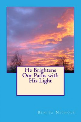 Livre He Brightens Our Paths with His Light Benita Nichols