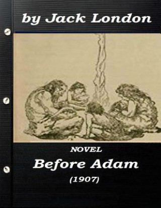 Könyv Before Adam by Jack London (1907) NOVEL Jack London