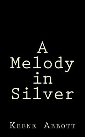 Könyv A Melody in Silver Keene Abbott