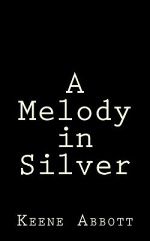 Książka A Melody in Silver Keene Abbott