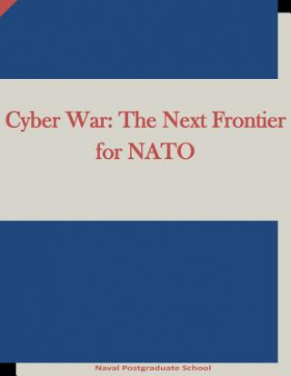 Carte Cyber War: The Next Frontier for NATO Naval Postgraduate School
