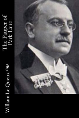 Buch The Pauper of Park Lane William Le Queux