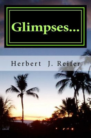 Knjiga Glimpses... MR Herbert J Reifer