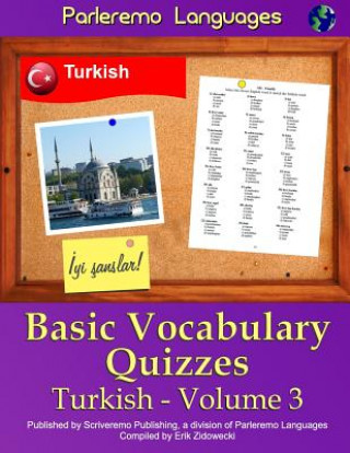 Kniha Parleremo Languages Basic Vocabulary Quizzes Turkish - Volume 3 Erik Zidowecki