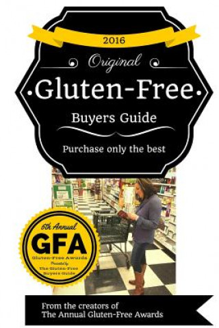 Kniha 2016 Gluten Free Buyers Guide Josh Schieffer