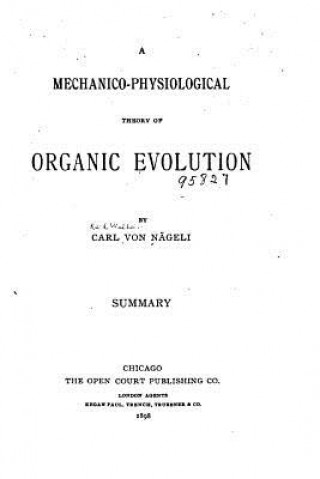 Buch A Mechanico-physiological Theory of Organic Evolution Karl Von Nageli