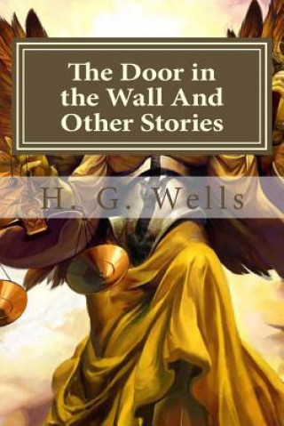 Kniha The Door in the Wall And Other Stories H G Wells