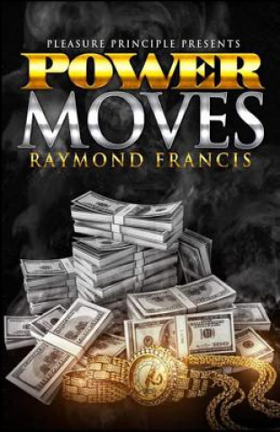 Book Power Moves Raymond Francis