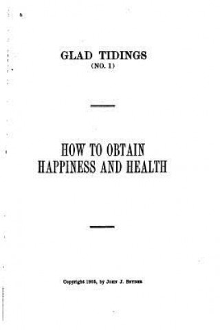 Livre How to Obtain Happiness and Health John J Snyder