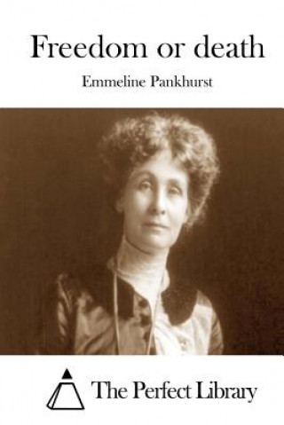 Kniha Freedom or death Emmeline Pankhurst