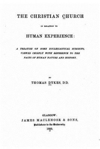 Carte The Christian Church in Relation to Human Experience Thomas Dykes