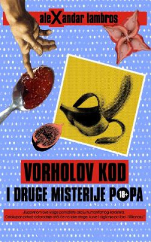 Kniha Vorholov Kod I Druge Misterije Popa Aleksandar Lambros