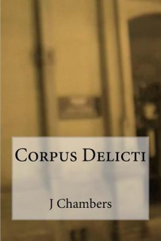 Kniha Corpus Delicti J L Chambers