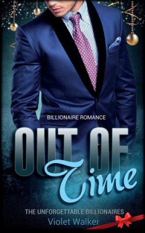 Knjiga Billionaire Romance: Out of Time Violet Walker