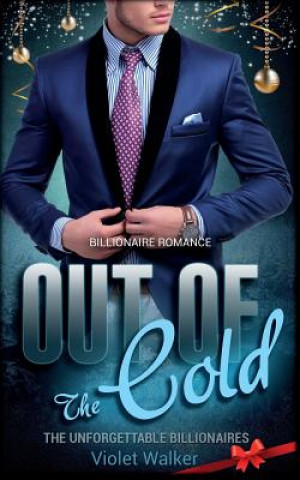 Knjiga Billionaire Romance: Out of The Cold Violet Walker