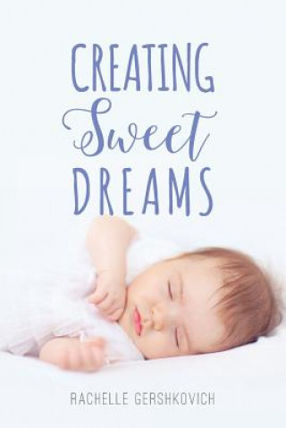 Buch Creating Sweet Dreams Rachelle Gershkovich