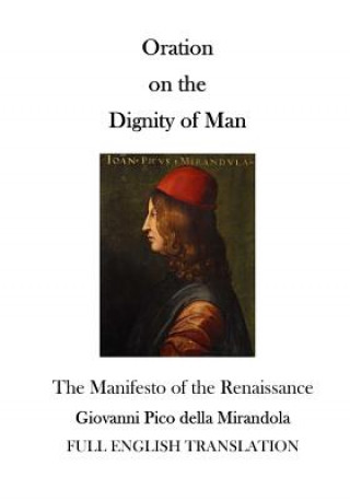 Carte Oration on the Dignity of Man: The Manifesto of the Renaissance Giovanni Pico Della Mirandola
