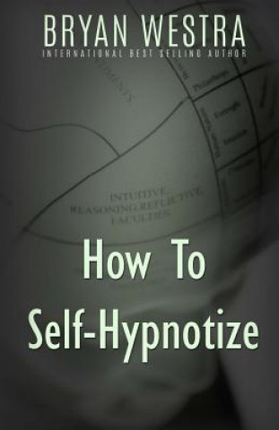 Könyv How To Self-Hypnotize Bryan Westra