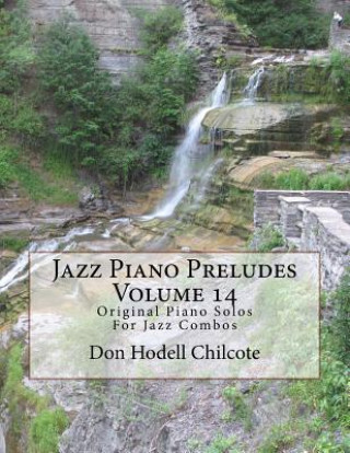 Book Jazz Piano Preludes Volume 14: Original Piano Solos For Jazz Combos Don Hodell Chilcote