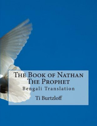 Kniha The Book of Nathan the Prophet: Bengali Translation Ti Burtzloff