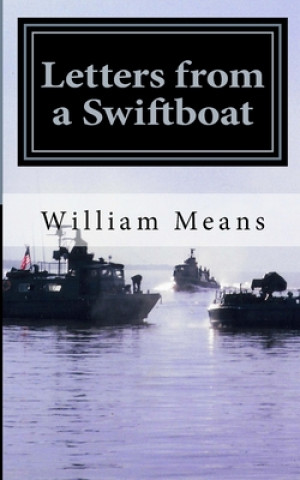 Книга Letters from a Swiftboat William H Means
